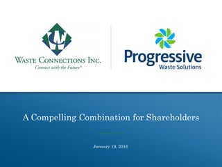 A Compelling Combination for Shareholders
1
January 19, 2016
 