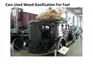 Cars Used Wood-Gasification For Fuel
 