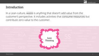 citoolkit.com
Introduction
In a Lean culture, waste is anything that doesn’t add value from the
customer’s perspective. It...