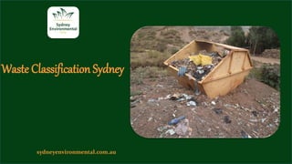 Waste Classification Sydney
sydneyenvironmental.com.au
 