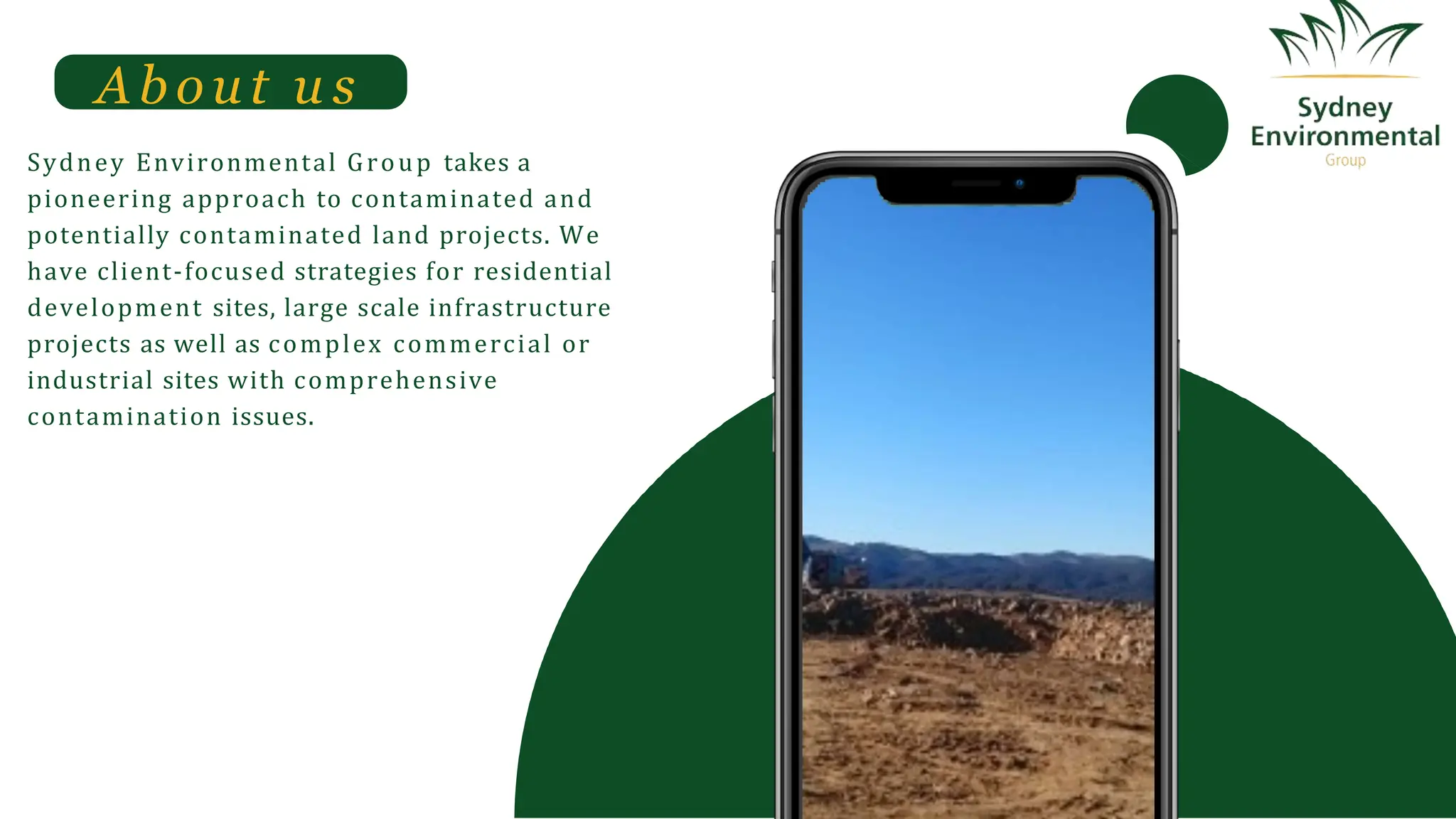 About u s
Sydney Environmental Group takes a
pioneering approach to contaminated and
potentially contaminated land projects. We
have client-focused strategies for residential
development sites, large scale infrastructure
projects as well as complex commercial or
industrial sites with comprehensive
contamination issues.
