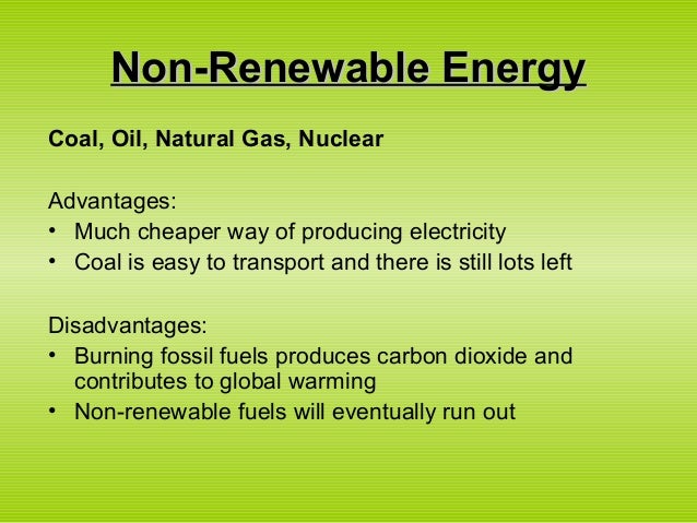 Advantages And Disadvantages Of Non Renewable Energy