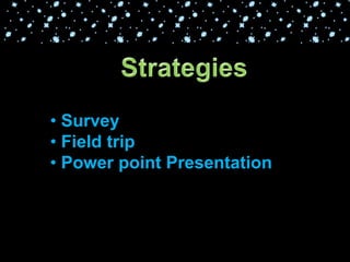  Create the interest to work towards waste  management.