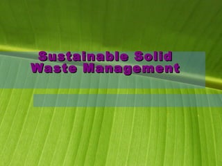Sustainable Solid Waste Management 