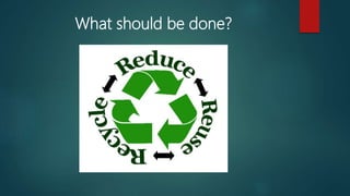 What should be done?
 