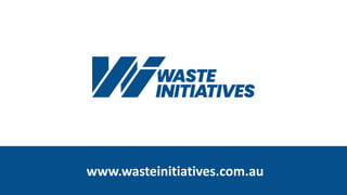 www.wasteinitiatives.com.au
 