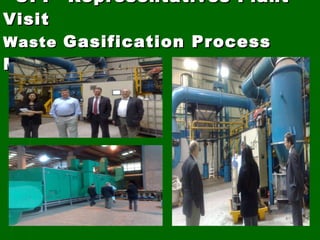 UPF  Representatives Plant Visit Waste  Gasification Process Machine 