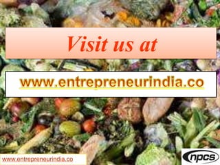 Visit us at
www.entrepreneurindia.co
 