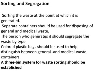  WHO guidelines for worker safety, waste labeling and handling; 