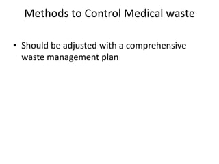 Importanttips in HandlingHandle medical waste as little as possible.