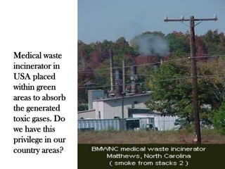 Availability of sites for waste treatment and disposal (space on HCF premises and distance to the nearest residential areas); 