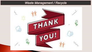 Waste Management & Recycle based on the 3R's
