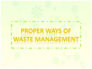 Proper ways of Waste Management
