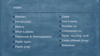 Plastic Introduction With Reference Waste recycling plastic ppt ( types of plastic) | PPTX