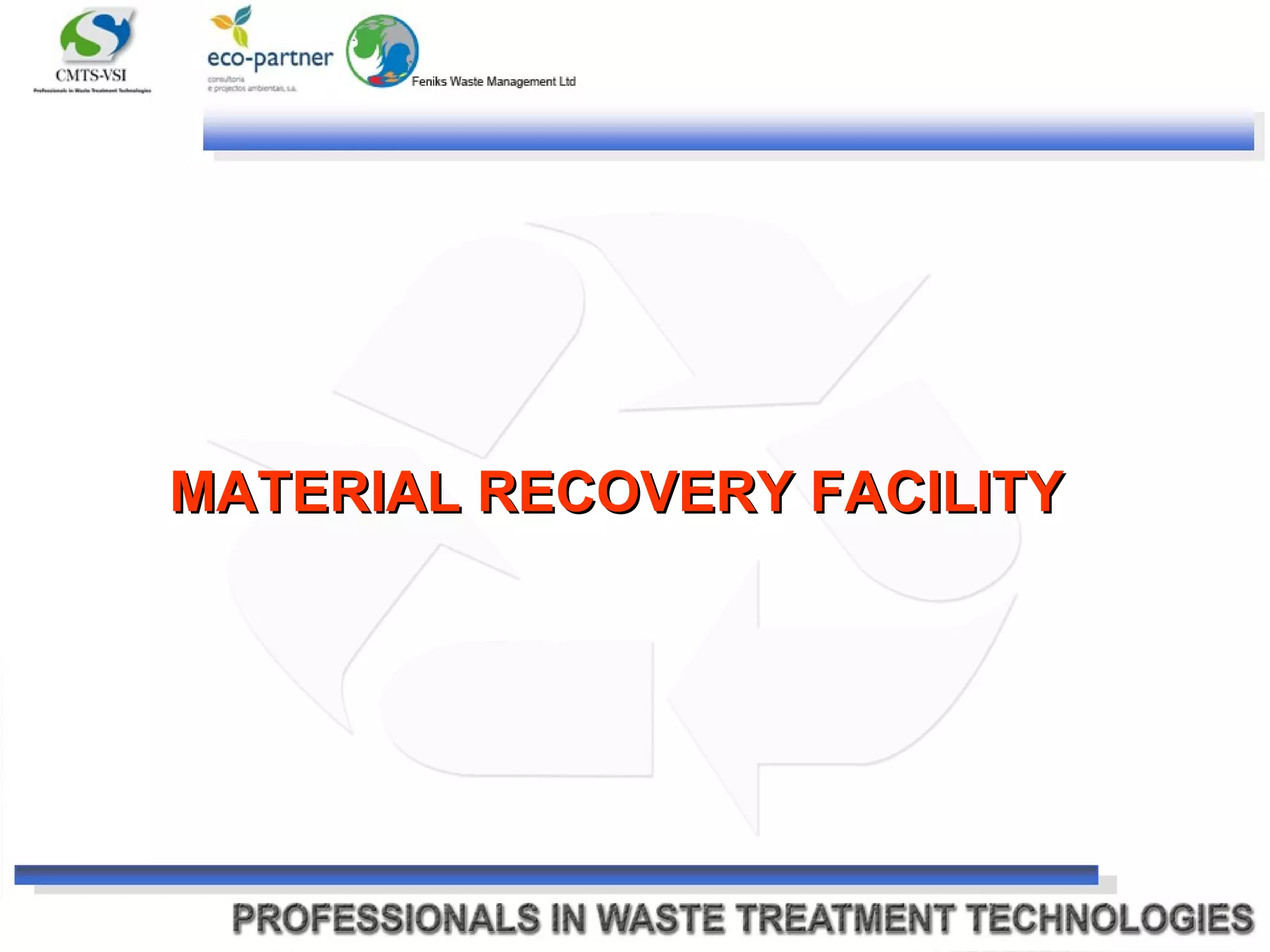 MATERIAL RECOVERY FACILITY 