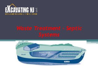 Waste Treatment – Septic
Systems
 