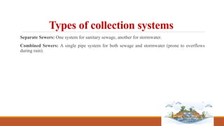 Waste water collection systems for treatment.pptx