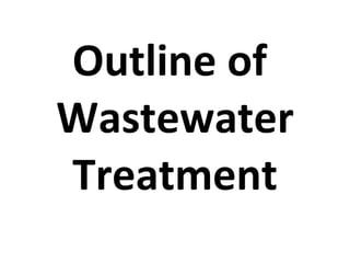 Outline of  Wastewater Treatment 