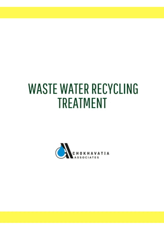  WASTEWATERRECYCLING
TREATMENT
 