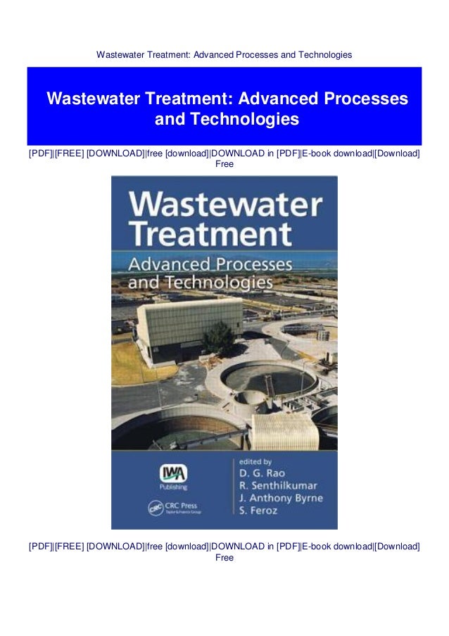 Wastewater Treatment Advanced Processes and Technologies