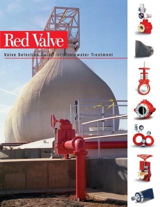Red Valve
Valve Selection Guide for Wastewater TreatmentValve Selection Guide for Wastewater Treatment
 