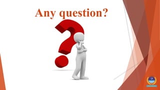 Any question?
 