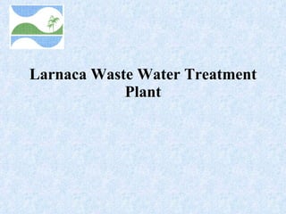 Larnaca Waste Water Treatment Plant 