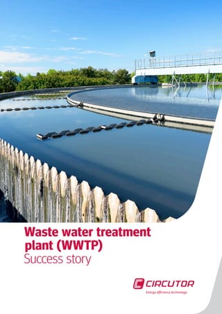 Energy efficiency technology
Waste water treatment
plant (WWTP)
Success story
 