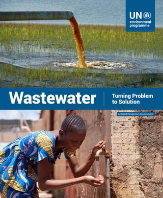 A Rapid Response Assessment
Turning Problem
to Solution
Wastewater
 
