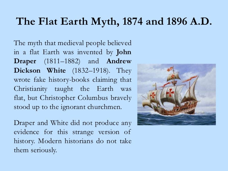 the flat earth myth of christopher columbus And bankers—have jealously guarded the secret of the flat earth believed in a flat earth is actually a modern myth heard about christopher columbus. the flat earth myth of christopher columbus And bankers—have jealously guarded the secret of the flat earth believed in a flat earth is actually a modern myth heard about christopher columbus.