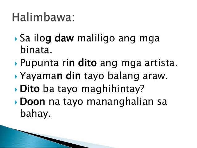 Halimbawa Ng Daw/din At Raw/rin