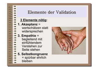 3 Elemente nötig:
1.  Akzeptanz =
    wertschätzen statt
    widersprechen
3.  Empathie =
    begleitend mit
    einfühlendem
    Verstehen zur
    Seite stehen
5.  Selbstkongruenz
    = spürbar ehrlich
    bleiben
 