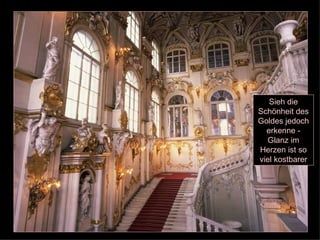 Sieh die Schönheit des Goldes jedoch erkenne - Glanz im Herzen ist so viel kostbarer 