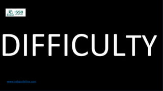 DIFFICULTY
www.issbguideline.com
 