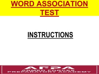 WORD ASSOCIATION
TEST
INSTRUCTIONS
 
