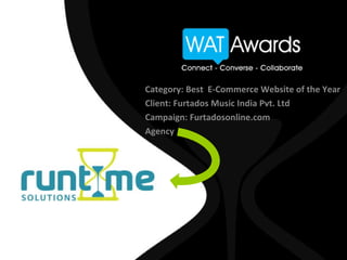 Category: Best  E-Commerce Website of the Year Client: Furtados Music India Pvt. Ltd Campaign: Furtadosonline.com Agency  