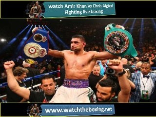 watch Amir Khan vs Chris Algieri Fighting live streaming