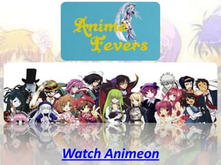 Watch Animeon
 