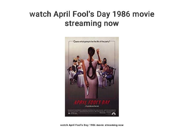 Watch April Fool S Day 1986 Movie Streaming Now