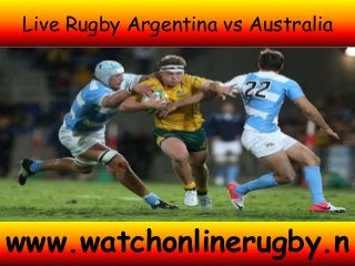 Live Rugby Argentina vs Australia
www.watchonlinerugby.n
 