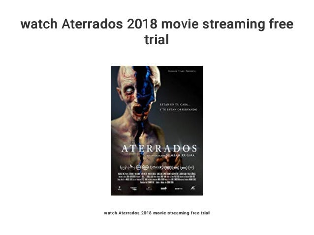Watch Aterrados 2018 Movie Streaming Free Trial