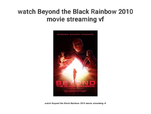 Beyond The Black Rainbow Streaming Vf watch Beyond the Black Rainbow 2010 movie streaming vf