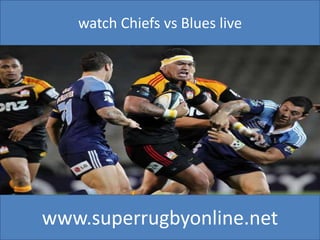 watch Chiefs vs Blues live
www.superrugbyonline.net
 