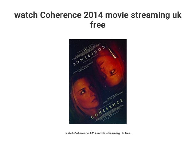 where to watch coherence where to watch coherence