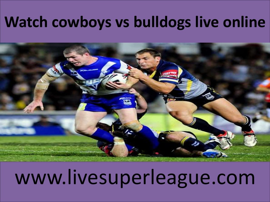 cowboys vs bulldogs live stream
