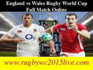 England vs Wales Rugby World Cup
Full Match Online
www.rugbywc2015live.com
 