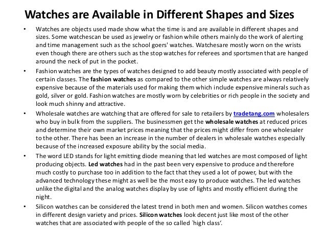watches are available in different shapes and sizes