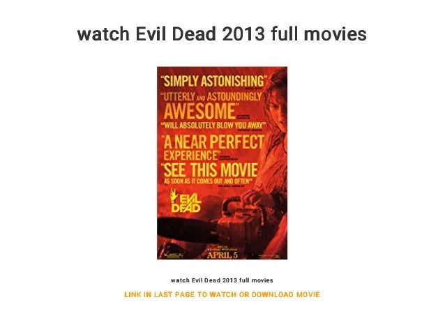 Watch Evil Dead 2013 Full Movies