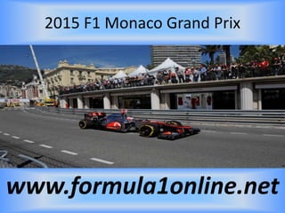 2015 F1 Monaco Grand Prix
www.formula1online.net
 