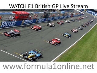 WATCH F1 British GP Live Stream
www.formula1online.net
 